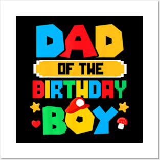 Dad Of The Birthday Boy Game Gaming Dad And Mom Family Posters and Art